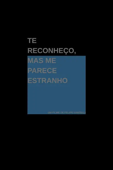 I Recognize You Yet You Feel Strange I Recognize You Yet You Feel Strange