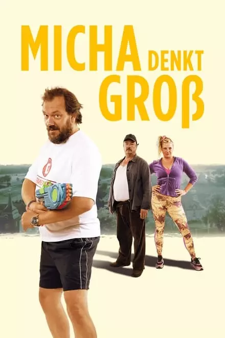 Micha denkt groÃŸ